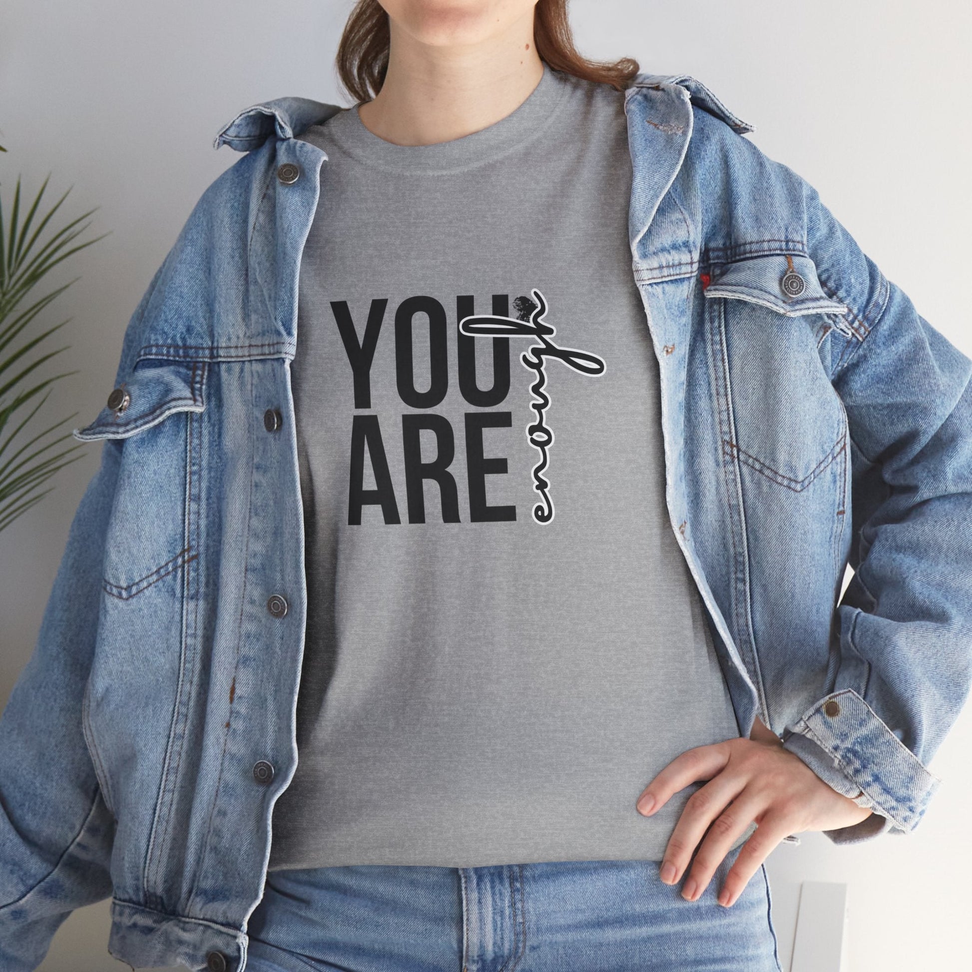 Empowerment T-Shirt - You are enough Tshirt 