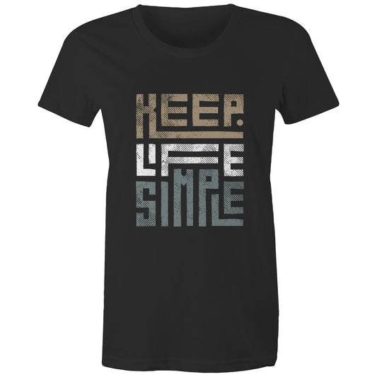 Women's Maple Tee Keep Life Simple Print 