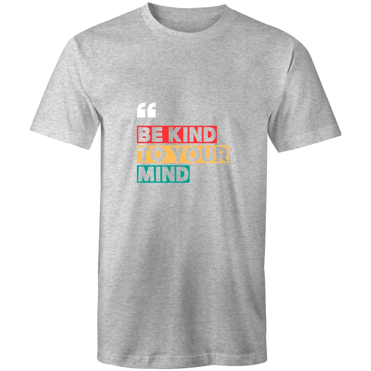 T-Shirt Be Kind to your Mind 