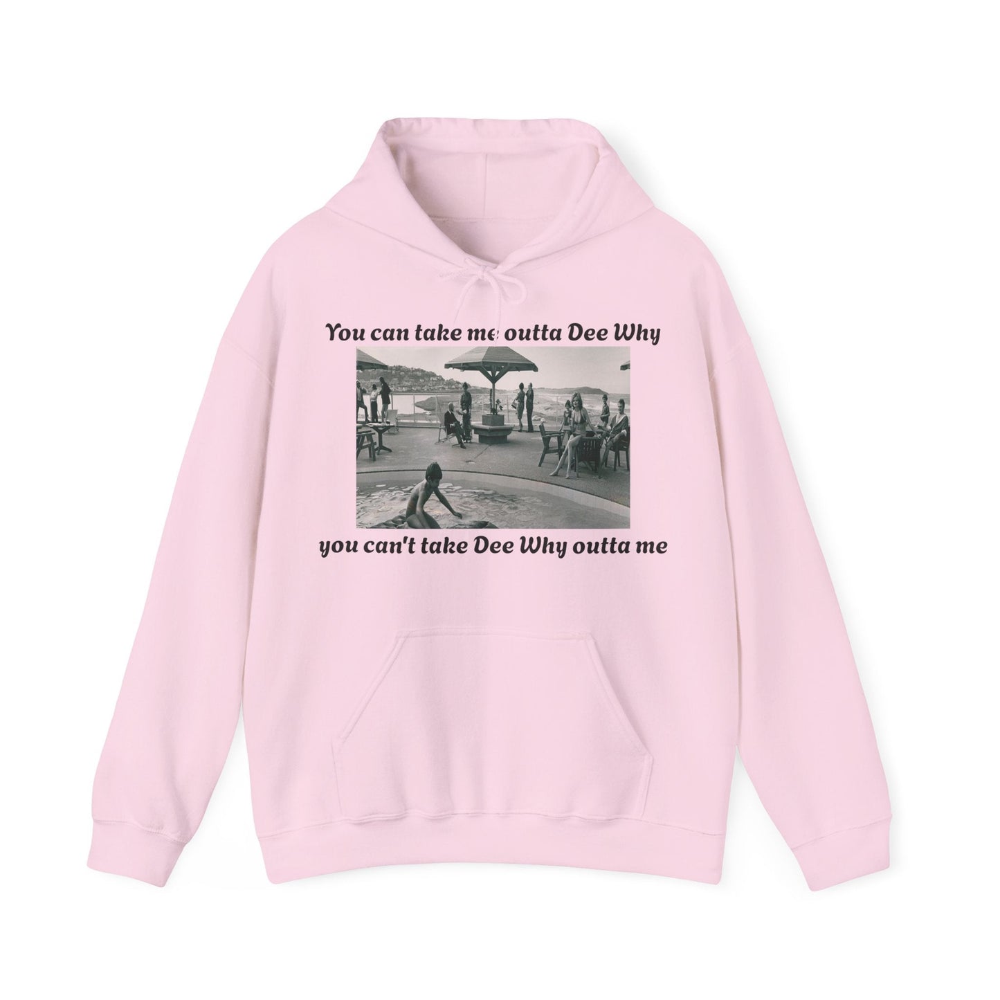 Hoodie Can't Take Dee Why Outta Me 