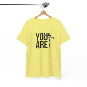 Empowerment T-Shirt - You are enough Tshirt 