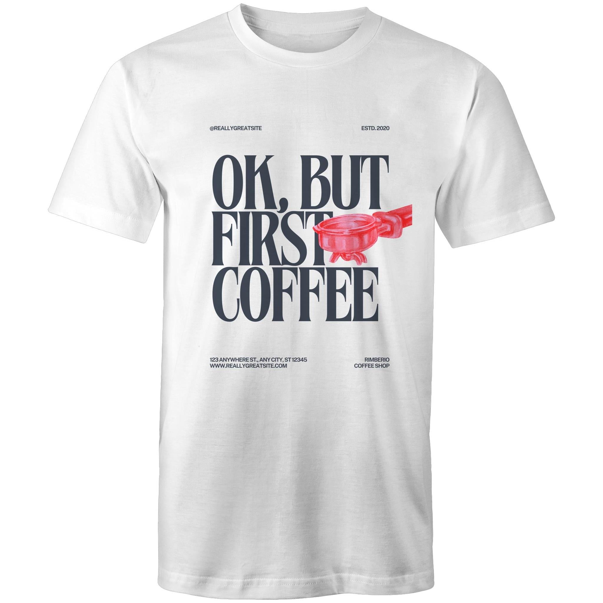 Mens T-Shirt OK but first Coffee