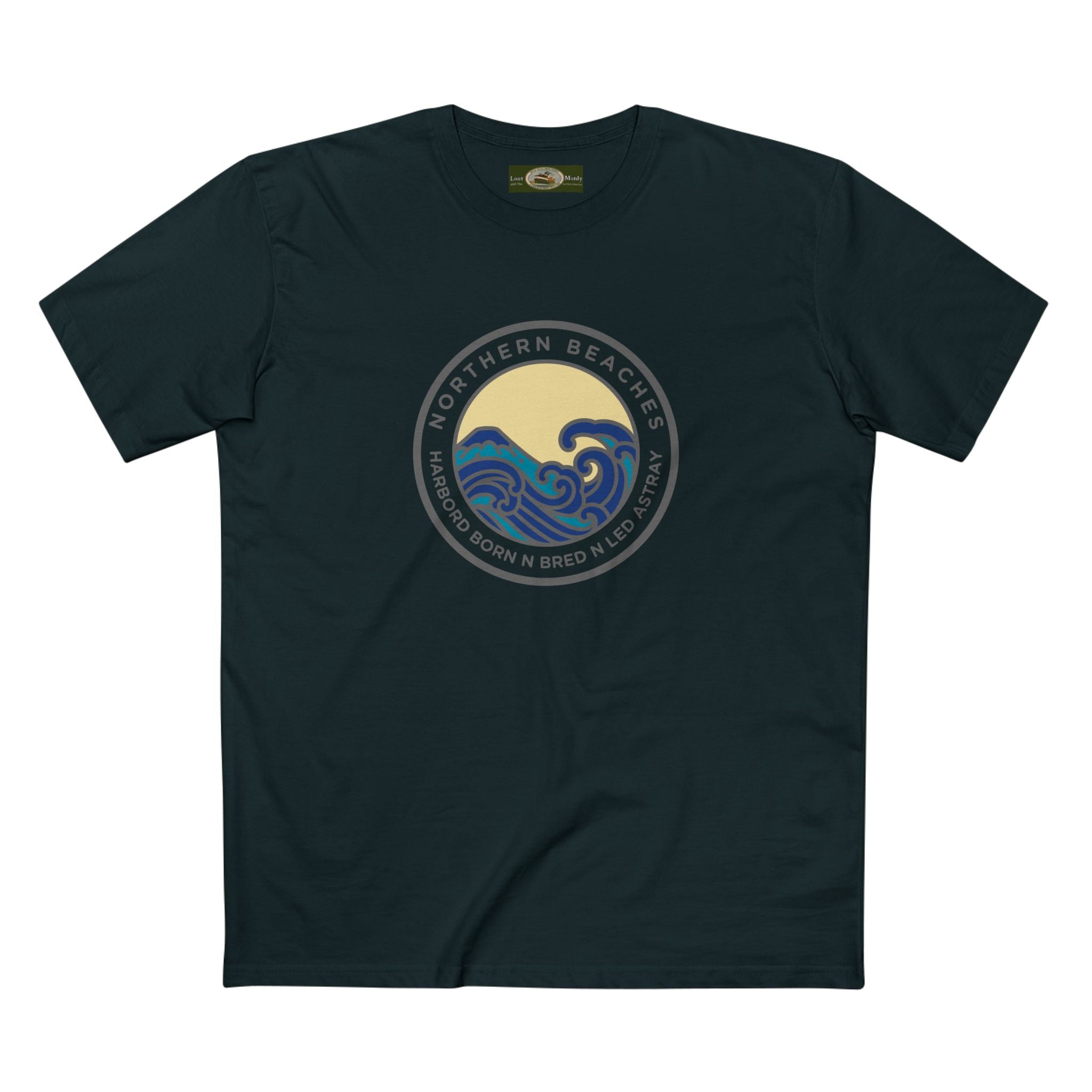 T-Shirt Northern Beaches Harbord Born n Bred n Led Astray Custom Logo Front Printify