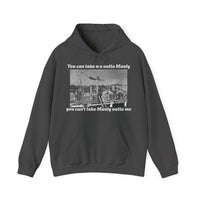 Hoodie Can't Take Manly Outta Me 