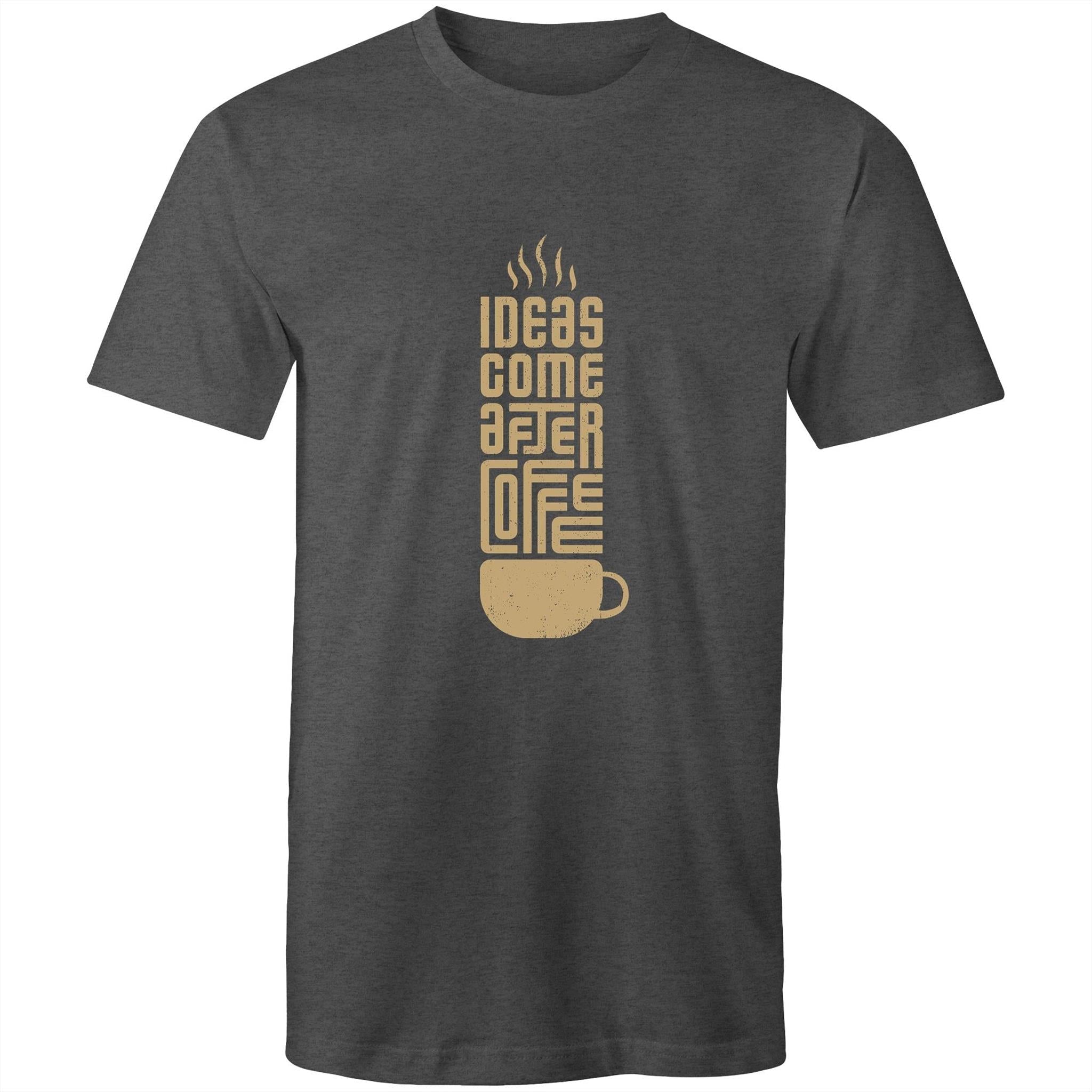 T-Shirt Ideas come after Coffee 