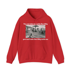 Hoodie Can't Take Dee Why Outta Me 