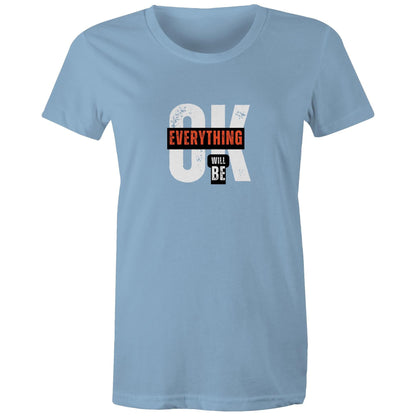 Women's Maple Tee Everything will be OK 