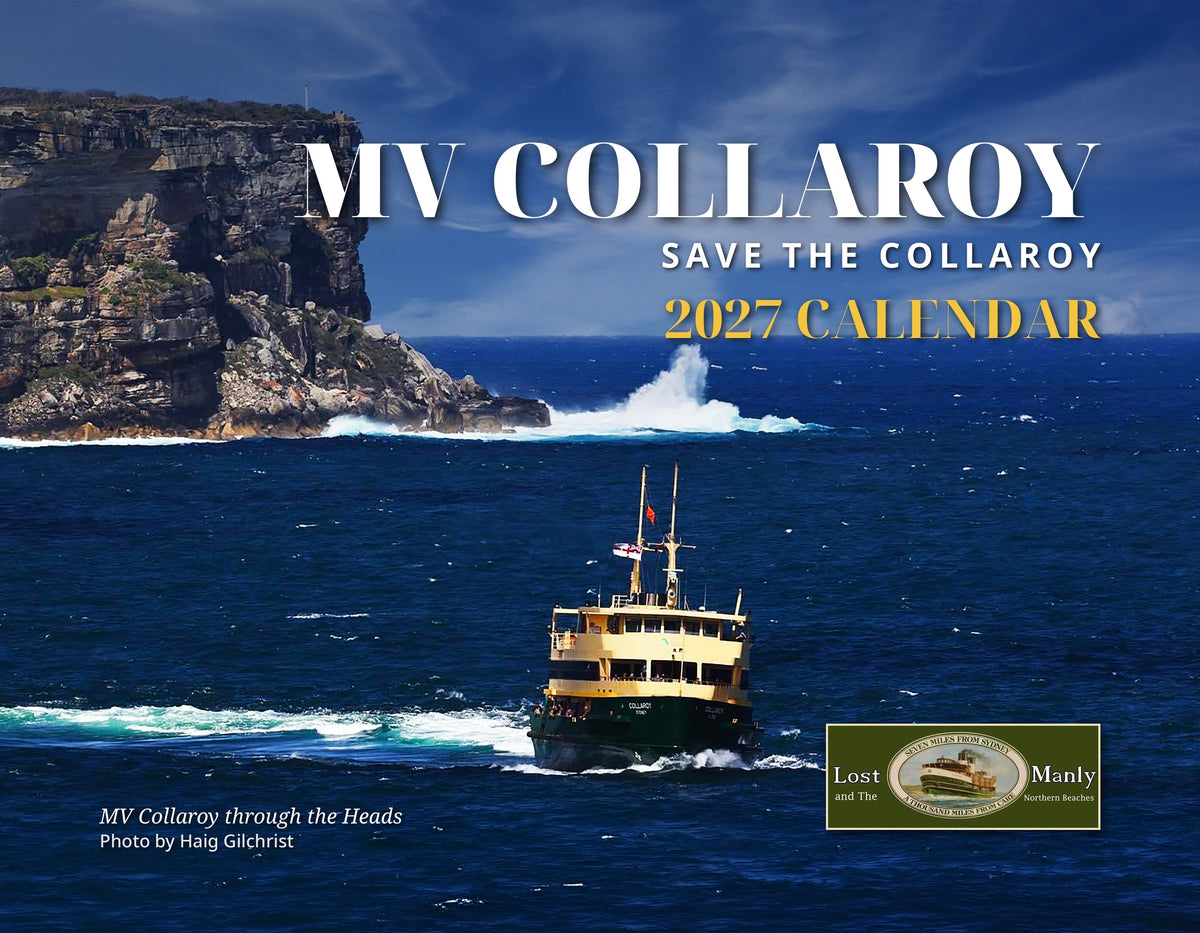MV Collaroy 2027 Calendar front cover – MV Collaroy launched at Newcastle in 1988 – Save the Collaroy – Lost Manly Emporium