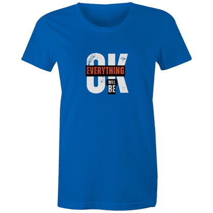 Women's Maple Tee Everything will be OK 