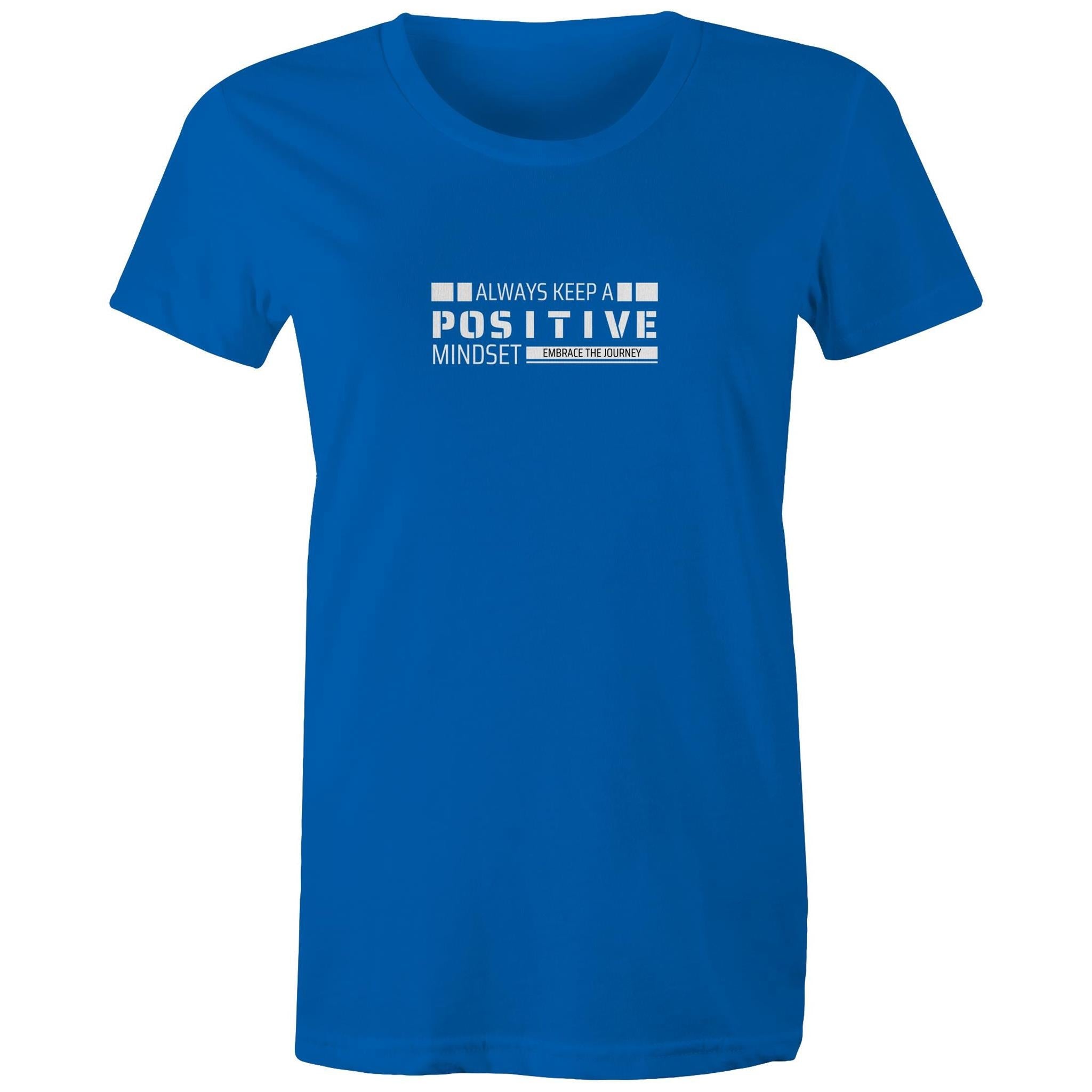 Women's Maple Tee Always Keep a Positive Mindset 