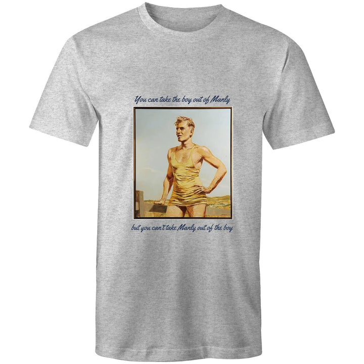 Mens T-Shirt "You can take the boy out of Manly but.." 