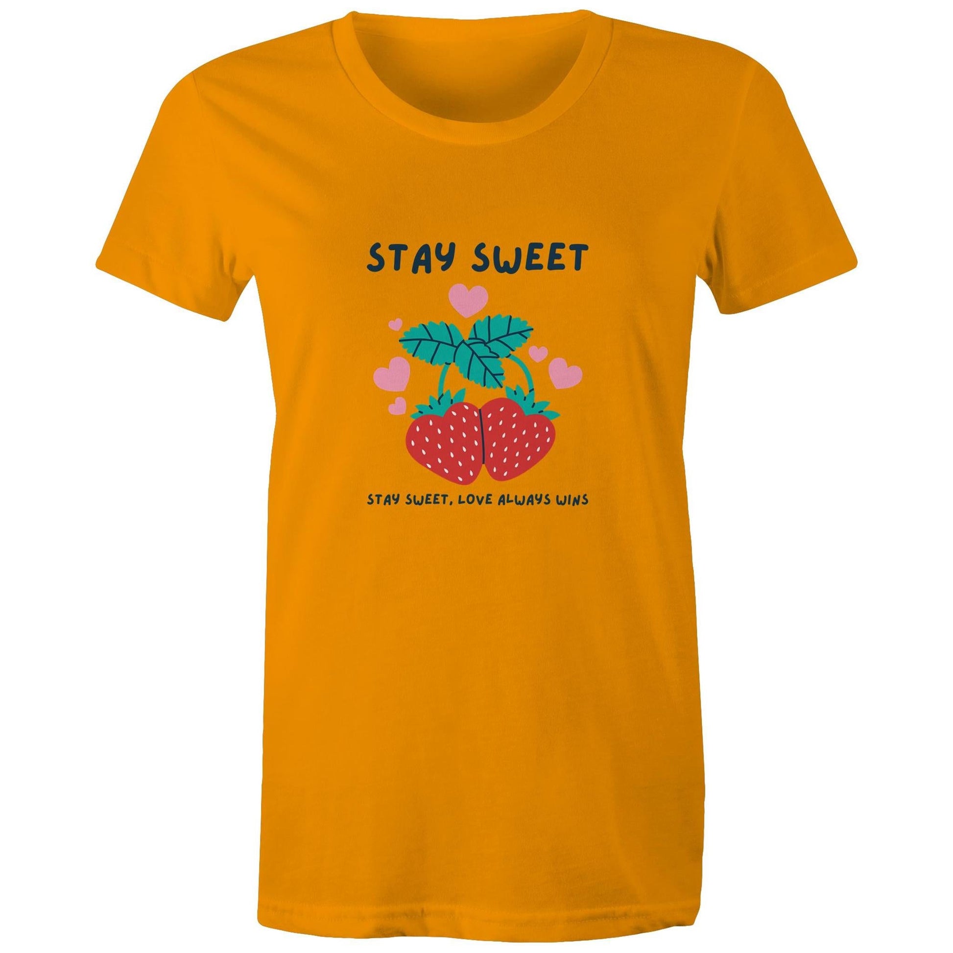 Women's Maple Tee Stay Sweet Love Always Wins 