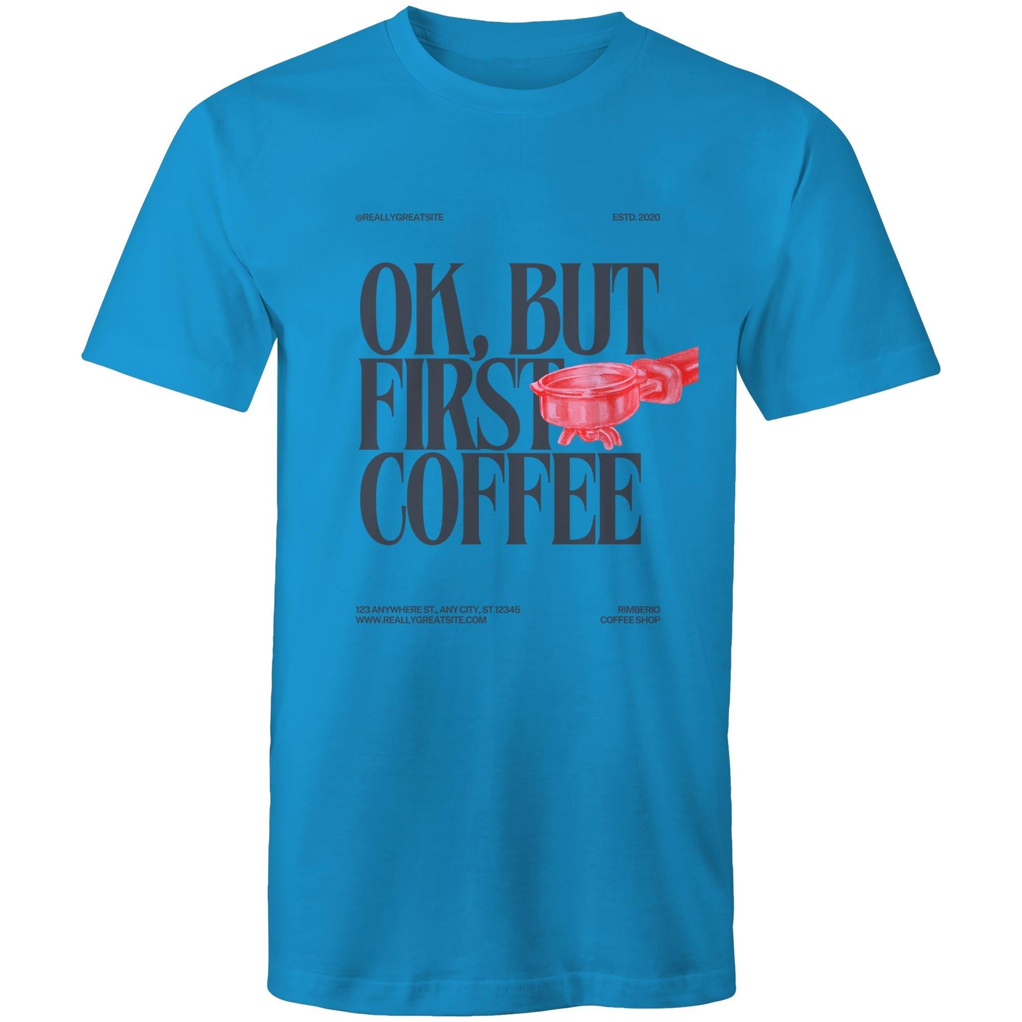 Mens T-Shirt OK but first Coffee 