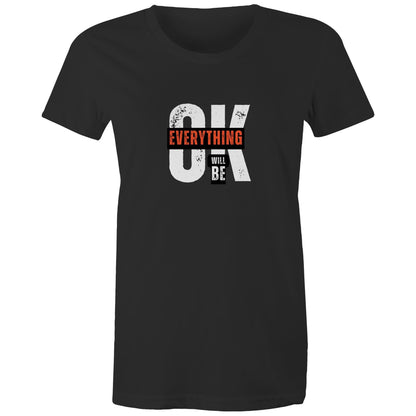 Women's Maple Tee Everything will be OK 