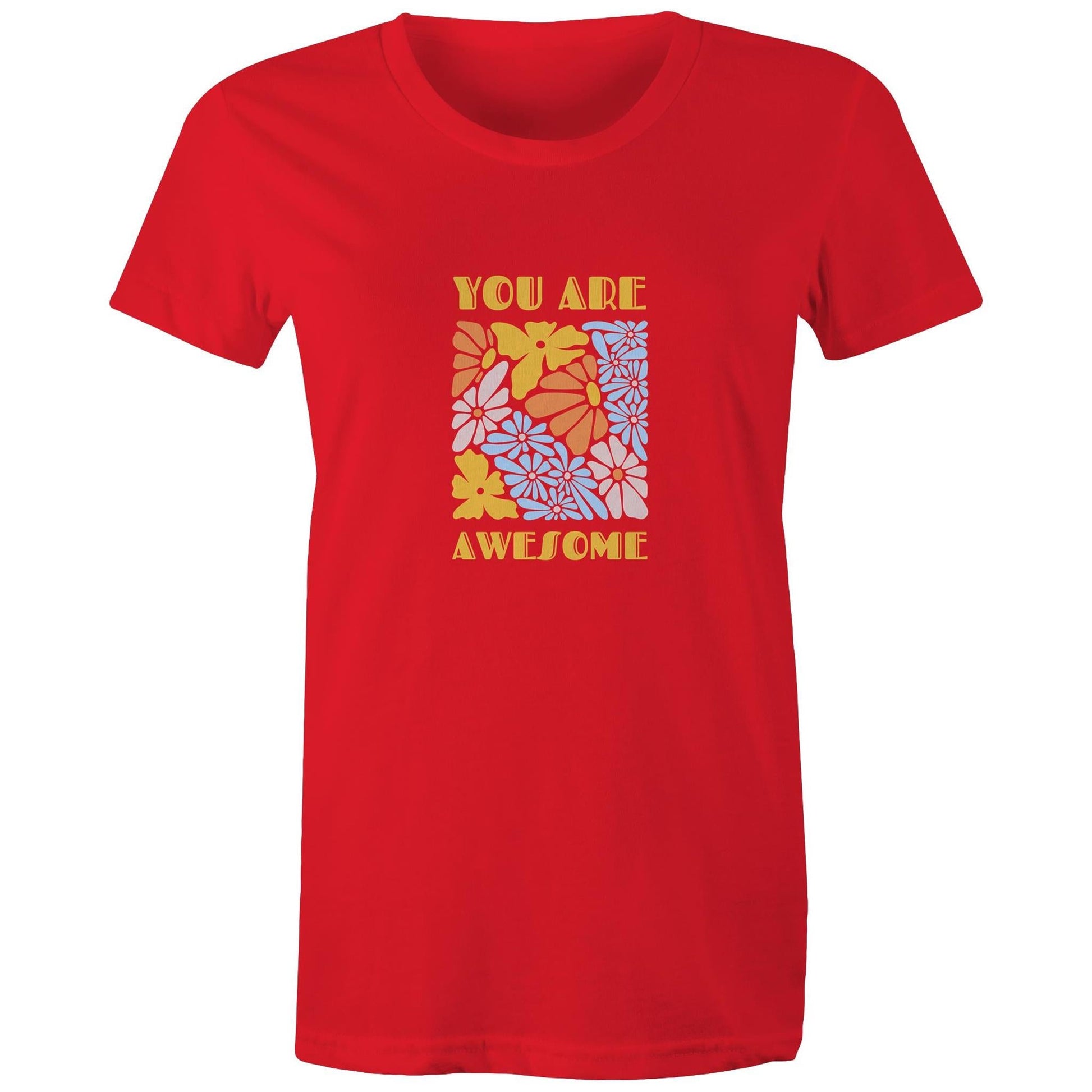 Women's Maple Tee You are Awesome 