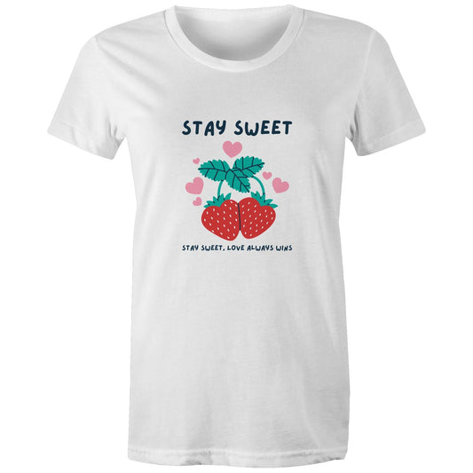 Women's Maple Tee Stay Sweet Love Always Wins 
