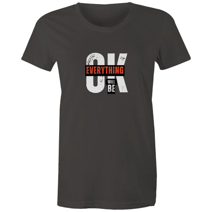 Women's Maple Tee Everything will be OK 