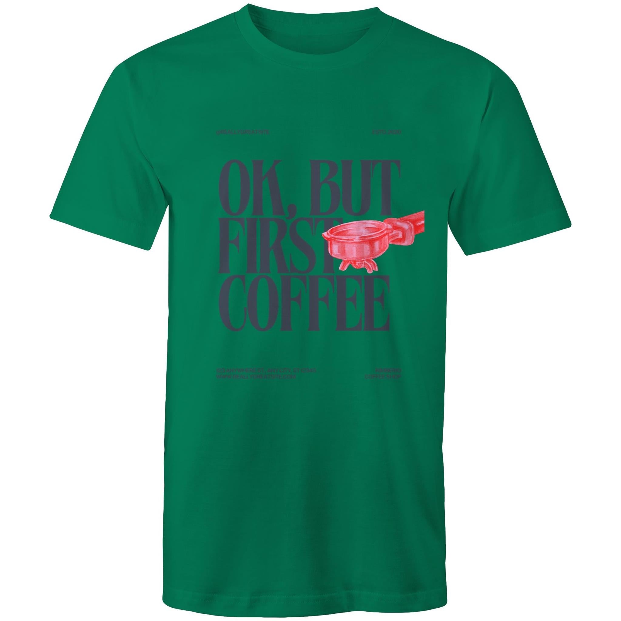 Mens T-Shirt OK but first Coffee 