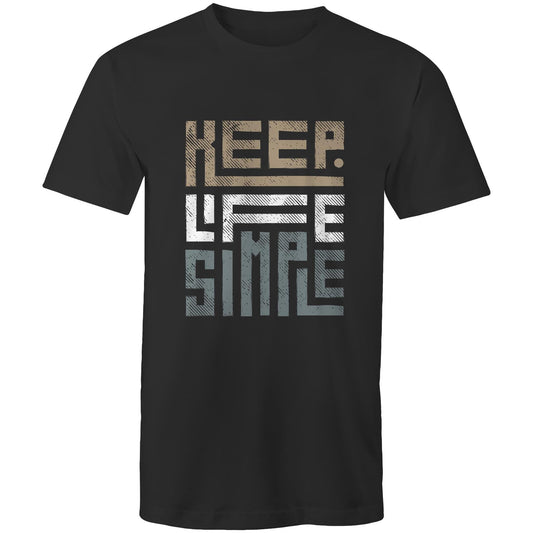 Mens T-Shirt Keep Life Simple 