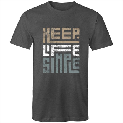 Mens T-Shirt Keep Life Simple 