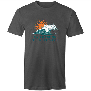 T-Shirt Catch you on the next Wave 