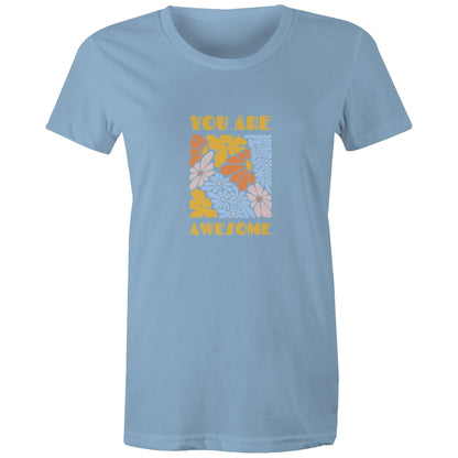 Women's Maple Tee You are Awesome 