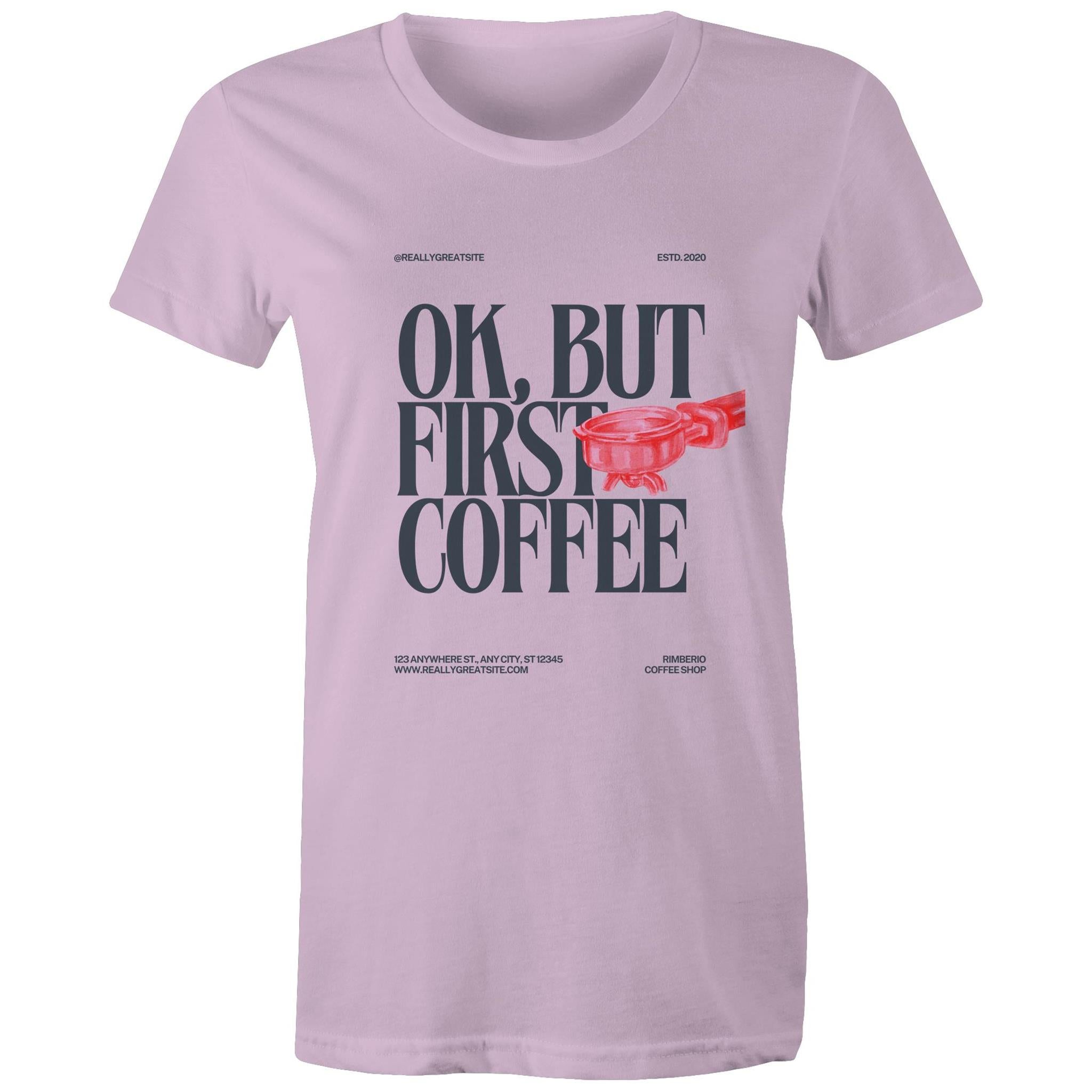 Women's Maple Tee OK but first Coffee Print 
