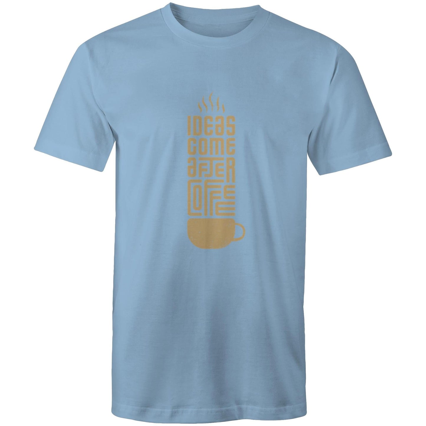 T-Shirt Ideas come after Coffee 