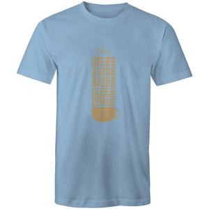 T-Shirt Ideas come after Coffee 