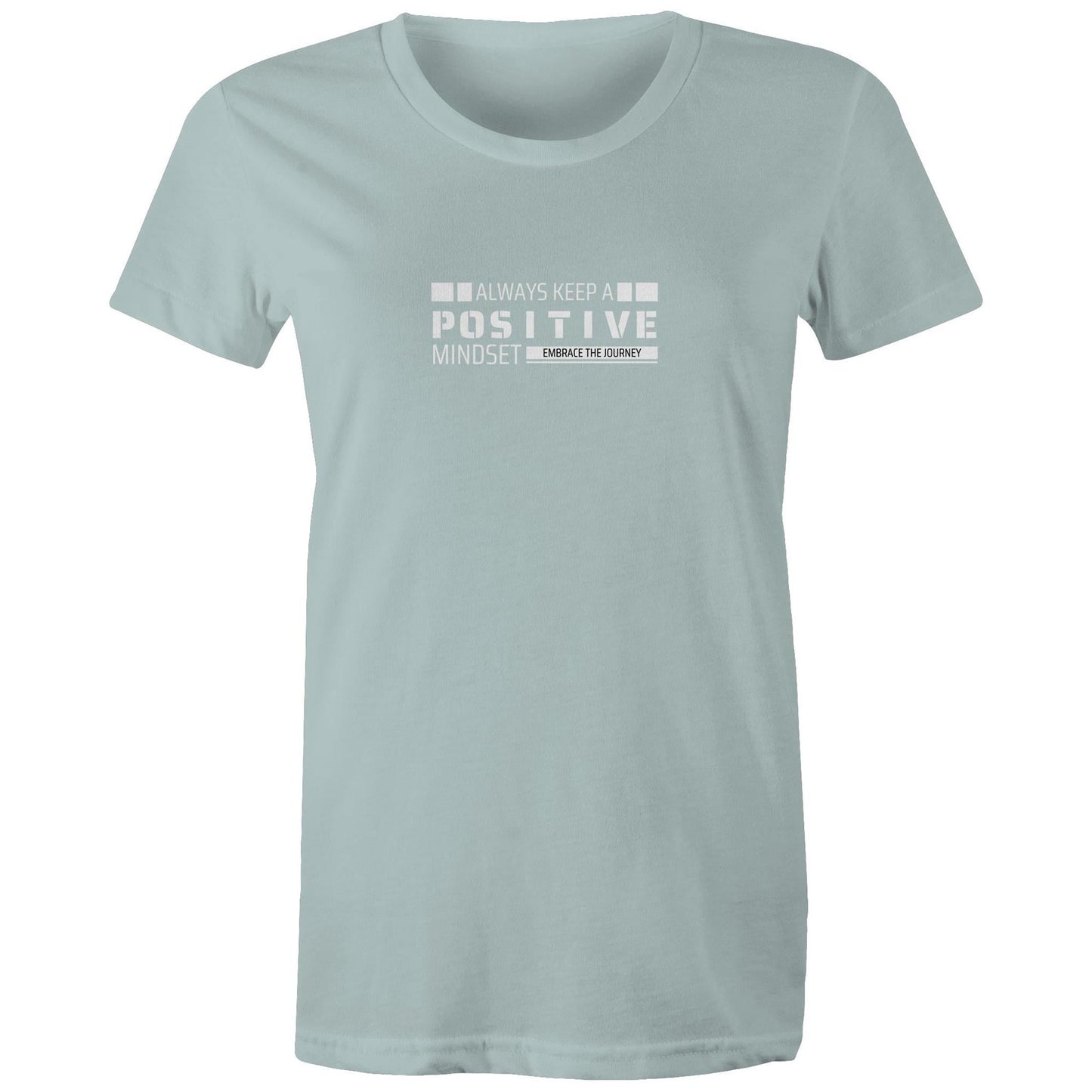 Women's Maple Tee Always Keep a Positive Mindset 