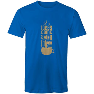 T-Shirt Ideas come after Coffee 