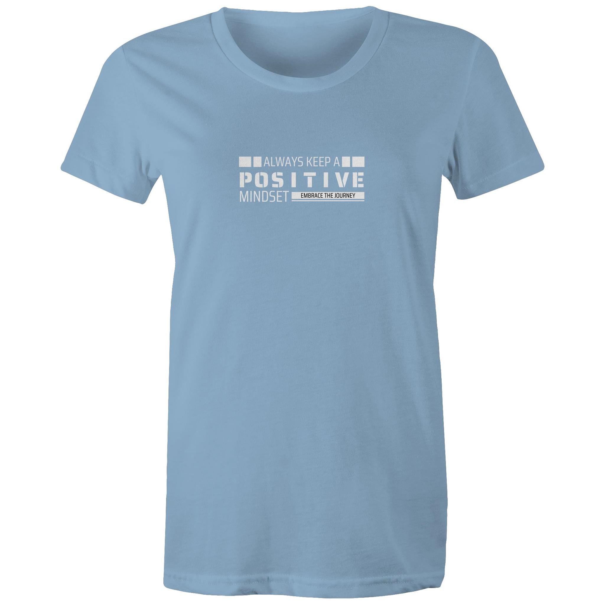 Women's Maple Tee Always Keep a Positive Mindset 