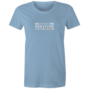 Women's Maple Tee Always Keep a Positive Mindset 